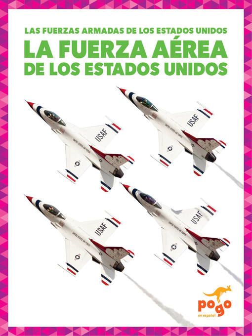 Title details for La Fuerza Aérea de los Estados Unidos (U.S. Air Force) by Allan Morey - Available